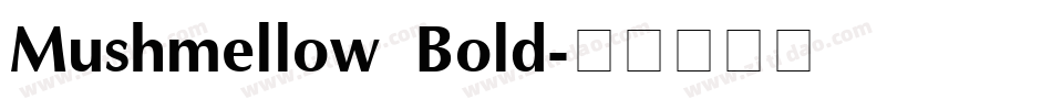 Mushmellow Bold字体转换